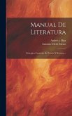 Manual De Literatura: Principios Generales De Poética Y Retórica...