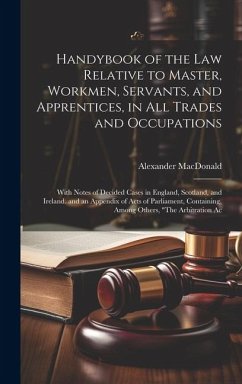 Cover Handybook of the Law Relative to Master, Workmen, Servants, and Apprentices, in All Trades and Occupations