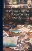 Photographs of Paris Life, by Chroniqueuse