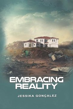 Embracing Reality - Goncalez, Jessika; Gonçalez, Jéssika