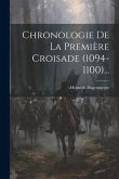 Chronologie De La Première Croisade (1094-1100)...