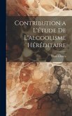 Contribution a l'étude de L'alcoolisme Héréditaire