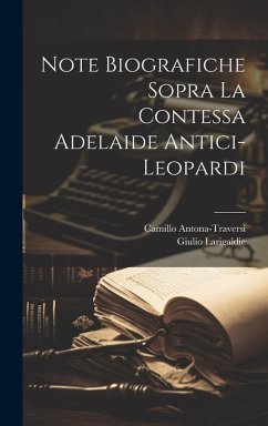 Cover Note biografiche sopra la contessa Adelaide Antici-Leopardi