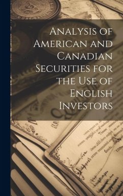 Analysis of American and Canadian Securities for the Use of English Investors - Anonymous