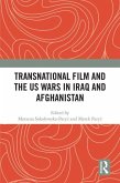 Transnational Film and the US Wars in Iraq & Afghanistan Transnational Film and the US Wars in Iraq & Afghanistan