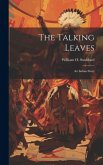 The Talking Leaves: An Indian Story