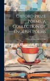 Oxford Prize Poems, a Collection of English Poems