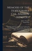 Memoirs of the Honourable Col. Andrew Newport: A Shropshire Gentleman, Who Served As a Cavalier in the Army of Gustavus Adolphus in Germany, and in Th