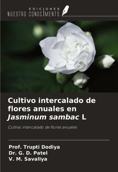 Cultivo intercalado de flores anuales en Jasminum sambac L - Dodiya, Trupti; Patel, G. D.; Savaliya, V. M.