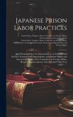 Japanese Prison Labor Practices: Joint Hearing Before the Subcommittees on International Security, International Organizations, and Human Rights and A