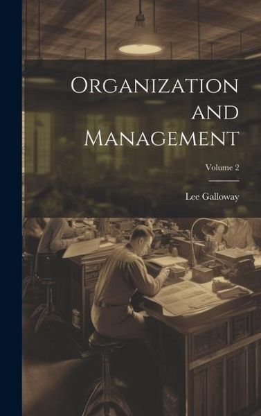 Organization and Management; Volume 2 Organization and Management; Volume 2