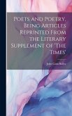 Poets and Poetry, Being Articles Reprinted From the Literary Supplement of 'The Times'