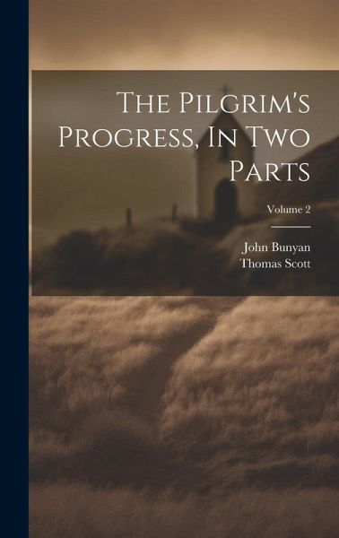 The Pilgrim's Progress, In Two Parts; Volume 2