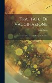 Trattato Di Vaccinazione: Con Osservazioni Sul Giavardo E Vajuolo Pecorino