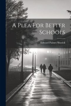 Cover A Plea For Better Schools