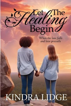 Let the Healing Begin - Lidge, Kindra