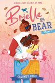 Brielle and Bear: Volume 1 Brielle and Bear: Volume 1