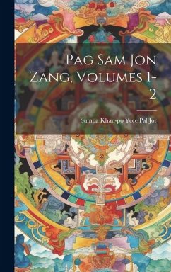 Pag Sam Jon Zang, Volumes 1-2 - Jor, Sumpa Khan-Po Yeçe Pal