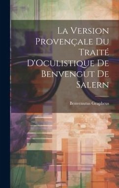 Cover La Version Provençale Du Traité D'Oculistique De Benvengut De Salern