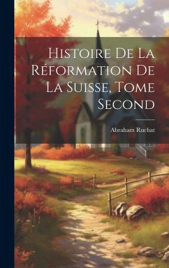Cover Histoire de la Réformation de la Suisse, Tome Second
