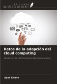 Retos de la adopción del cloud computing Retos de la adopción del cloud computing