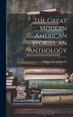 The Great Modern American Stories, an Anthology