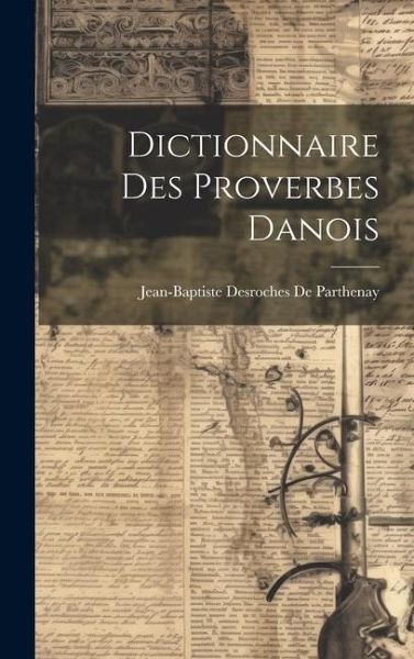 Dictionnaire Des Proverbes Danois Dictionnaire Des Proverbes Danois