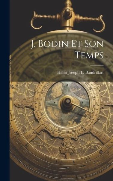 J. Bodin Et Son Temps J. Bodin Et Son Temps