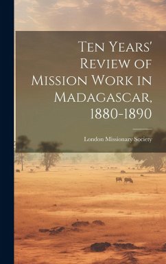 Cover Ten Years' Review of Mission Work in Madagascar, 1880-1890