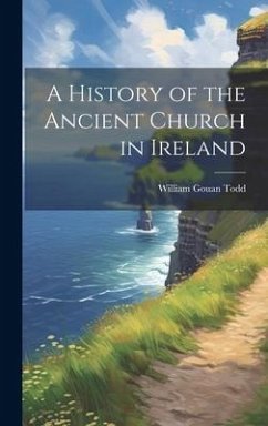 Cover A History of the Ancient Church in Ireland