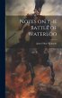 Notes on the Battle of Waterloo - Bild 1