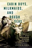 Cabin Boys, Milkmaids, and Rough Seas Cabin Boys, Milkmaids, and Rough Seas