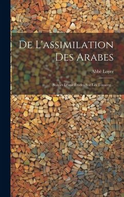 De L'assimilation Des Arabes - Loyer, Abbé