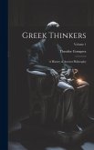 Greek Thinkers: A History of Ancient Philosophy; Volume 1