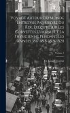 Voyage Autour Du Monde Entrepris Par Ordre Du Roi, Exécuté Sur Les Corvettes L'uranie Et La Physicienne Pendant Les Années 1817-1818-1819-1820; Volume