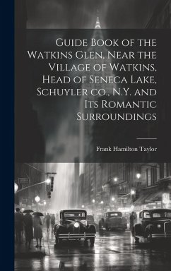 Cover Guide Book of the Watkins Glen, Near the Village of Watkins, Head of Seneca Lake, Schuyler co., N.Y. and its Romantic Surroundings