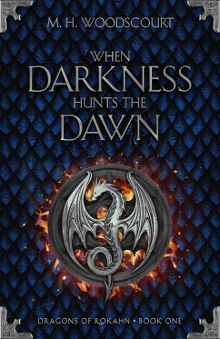 When Darkness Hunts the Dawn - Woodscourt, M. H.