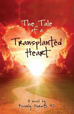 The Tale of a Transplanted Heart - Hurwitz, Beverly