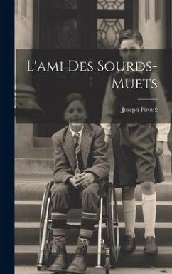 L'ami Des Sourds-muets - Piroux, Joseph