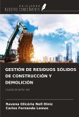 GESTIÓN DE RESIDUOS SÓLIDOS DE CONSTRUCCIÓN Y DEMOLICIÓN