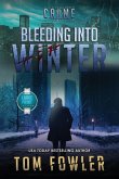 Bleeding into Winter Bleeding into Winter