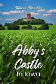 Abby's Castle In Iowa Abby's Castle In Iowa