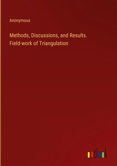 Methods, Discussions, and Results. Field-work of Triangulation Methods, Discussions, and Results. Field-work of Triangulation