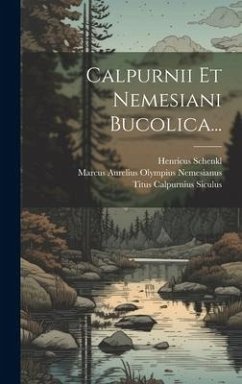 Cover Calpurnii Et Nemesiani Bucolica...