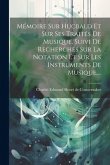 Mémoire Sur Hucbald Et Sur Ses Traités De Musique, Suivi De Recherches Sur La Notation Et Sur Les Instruments De Musique, ...