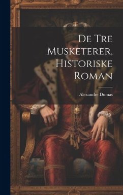 Cover De Tre Musketerer, Historiske Roman