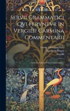 Servii Grammatici Qvi Fervntvr In Vergilii Carmina Commentarii: Aeneidos Librorvm I-v Commentarii... - Virgil