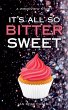 It's All So Bittersweet - Bild 1