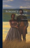 Romance of the Republic Romance of the Republic