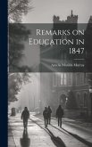 Remarks on Education in 1847 Remarks on Education in 1847